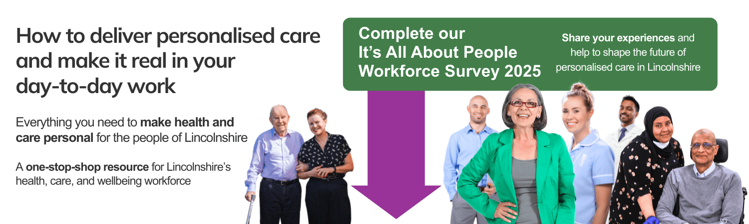 Lincolnshire It's All About People Personalisation Programme Homepage Banner Lincolnshire It's All About People Personalisation Programme Homepage Banner